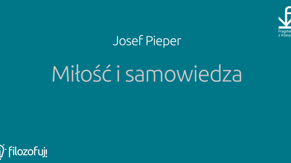 Josef Pieper Miłość i samowiedza