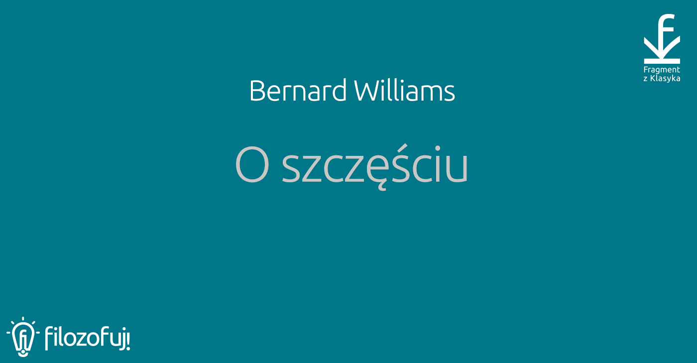 FKBernard Williams‑O szczęściu