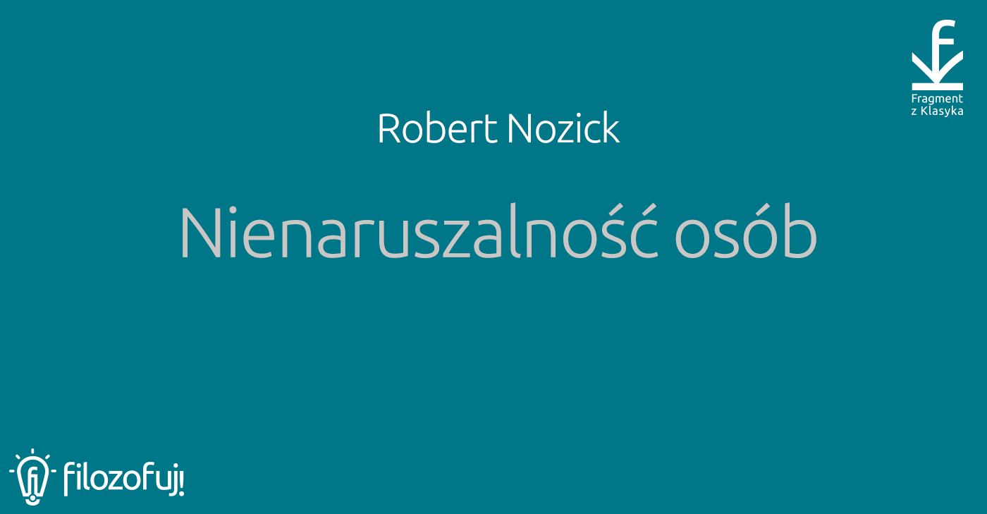 FK_Nozick- nienarusznosc_osob