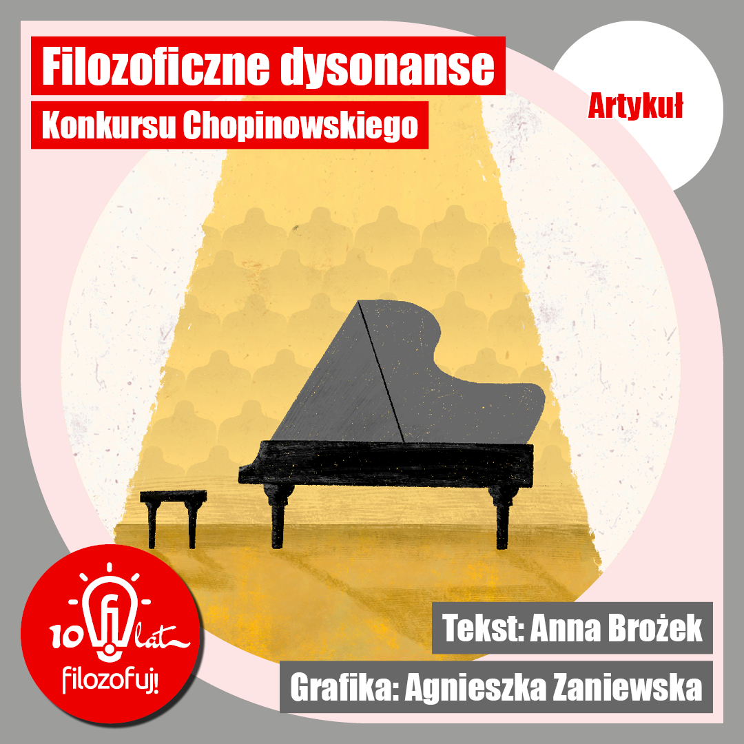 Anna Brożek: Filozoficzne dysonanse Konkursu Chopinowskiego
